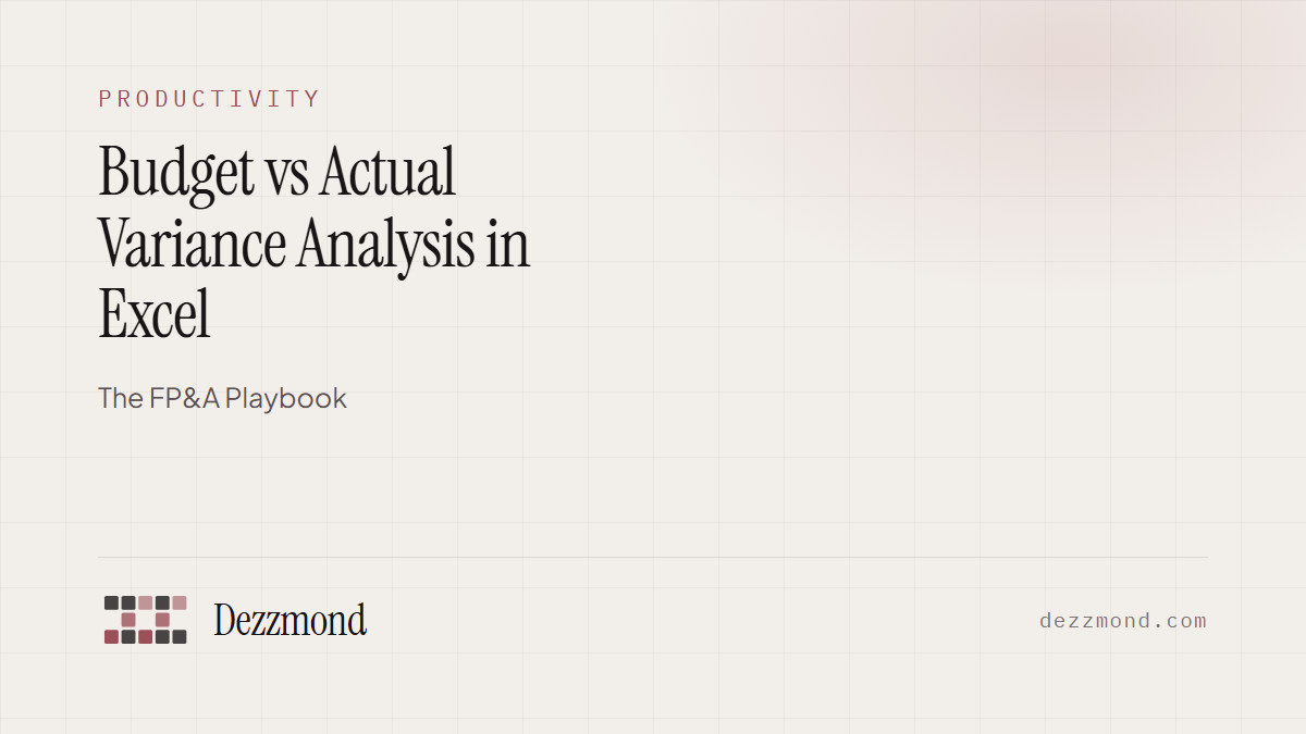 Budget vs Actual Variance Analysis in Excel: The FP&A Playbook (2026)