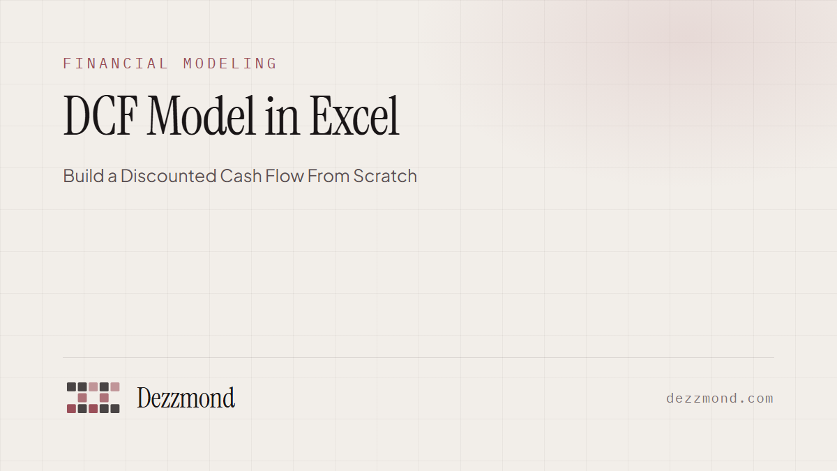 DCF Model in Excel: Build a Discounted Cash Flow From Scratch