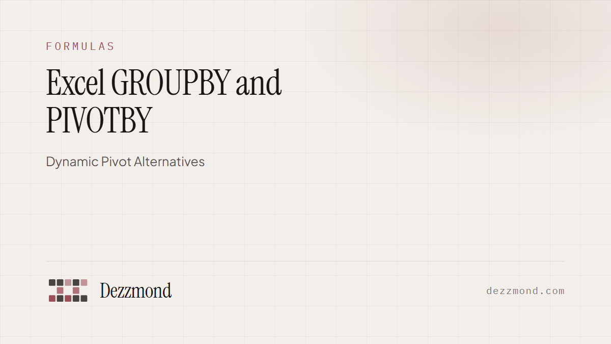 Excel GROUPBY and PIVOTBY: Dynamic Pivot Alternatives (2026)