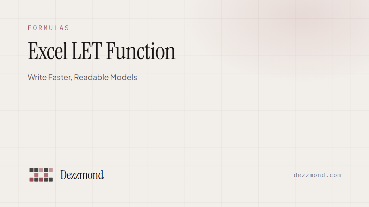 Excel LET Function: Write Faster, Readable Models (2026)