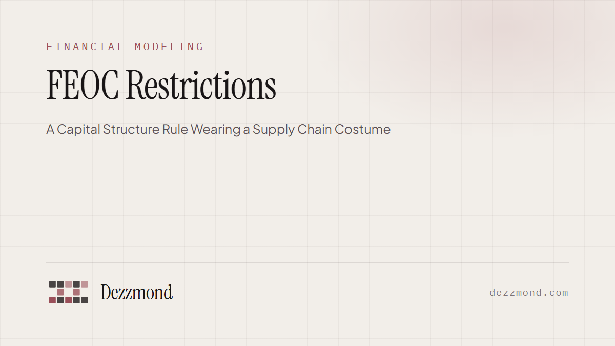 FEOC Restrictions: A Capital Structure Rule Wearing a Supply Chain Costume