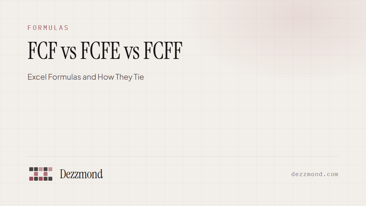 FCF vs FCFE vs FCFF: Excel Formulas and How They Tie