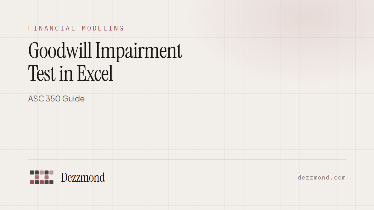 Goodwill Impairment Test in Excel: ASC 350 Guide (2026)