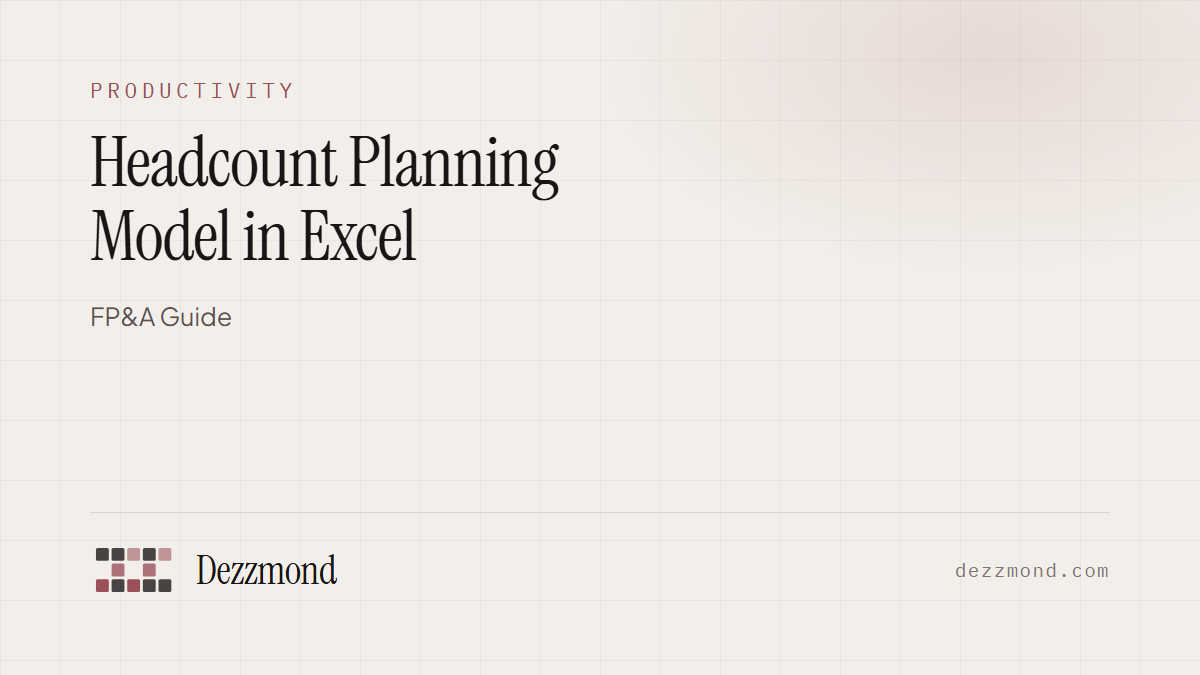 Headcount Planning Model in Excel: FP&A Guide (2026)