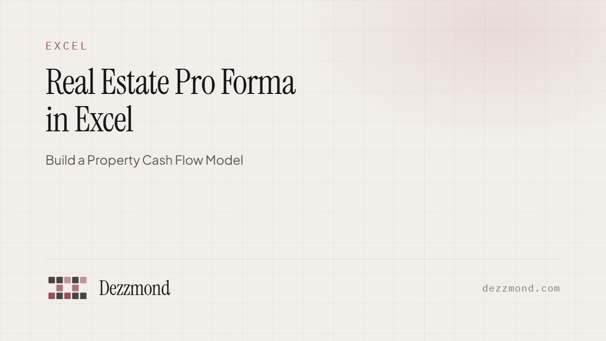 Real Estate Pro Forma in Excel: Build a Property Cash Flow Model