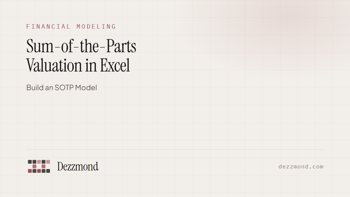 Sum-of-the-Parts Valuation in Excel: Build an SOTP Model (2026)